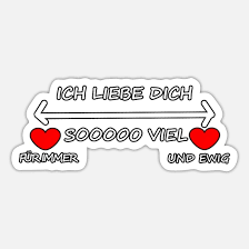 In deinen augen erfahre ich den trost, den ich brauche, wenn ich nicht mehr weiter weiß. Ich Liebe Dich Sooooo Viel Liebesspruch Sticker Spreadshirt