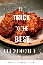 The Trick To Making The Best Chicken Cutlets Homestyle Hunny Chicken Cutlets Chicken Cutlet Recipes Baked Breaded Chicken Cutlets
