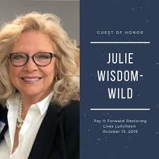 Tomorrow we will honor Julie Wisdom-Wild for the years of dedication in our  community. For 13 years, Julie was CEO of Alpha Home, a non-profit  substance abuse treatment center that provides women