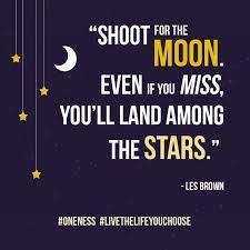 Seventy percent of success in life is showing up. Quotes About Shoot For The Moon 61 Quotes