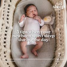 5 tips when your newborn won't sleep during the day If it feels impossible  to get your newborn to sleep during the day, here are five tips to help!  Shush-pat technique: It's