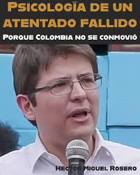 psicología de un atentado fallido. Dr. Héctor Miguel Rosero.