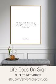 Life Goes On Sign Robert Frost Quote Motivatonal Art Print Literary Book Lover Gift Black And White Encouragement Typewriter In 2020 Robert Frost Quotes Life Goes On Book Lovers Gifts