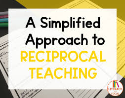 Before you begin to read the selection, look at the title or cover A Simplified Approach To Reciprocal Teaching Literacy In Focus