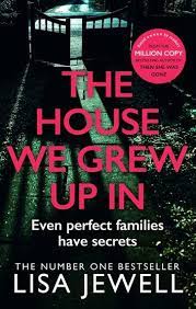 the house we grew up in ebook by lisa jewell rakuten kobo books to read thriller books books