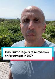 Trump's Authority Over DC Law Enforcement Explained