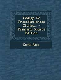 Únase usted también a los más de 5000 comités participantes en las diferentes categorías. Libro Codigo De Procedimientos Civiles Costa Rica Isbn 9781293478530 Comprar En Buscalibre