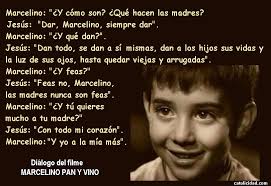 Marcelino Pan Y Vino Png 810 556 Special Quotes Catholic Motherhood Words Quotes