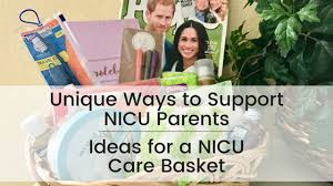 How to know what to send. Unique Ways To Support Nicu Parents Ideas For A Nicu Care Basket Hand To Hold