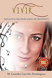 VIVIR: TODA UNA VIDA BUSCANDO MI PROPOSITO (Spanish Edition) eBook :  GARRIDO DOMINGUEZ, M. LOURDES: Kindle Store