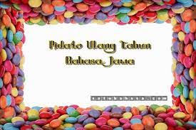 Pidato Singkat Sambutan Ulang Tahun Bahasa Jawa Terbaik