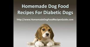 Standard dog foods put their focus into protein and provided you are able to give sufficient, balanced nutrition to the dog, homemade diets are a viable this popular option for diabetic doggy digestion meets the necessary criteria of a diabetic dog food. Dog Diabetes Top Home Made Meals 20 Ideas For Homemade Diabetic Dog Food Recipes Best My Recipe For Homemade Diabetic Dog Food Watch Collection