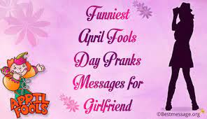 Funniest April Fools Day Pranks Messages For Girlfriend