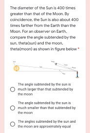 The sun is 400,000 times brighter than the full moon in the sky. The Diameter Of The Sun Is 400 Times Greater Than Chegg Com
