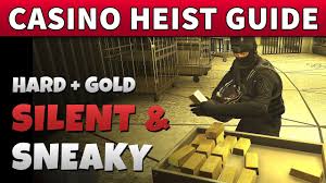 Casino Heist Silent And Sneaky Guide 2 Players Gold Hard Mode Stealth Undetected Gta Online Youtube