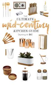 The Ultimate Mid Century Kitchen Guide Finds Starting At 6 The Blog Kitchen Decor Modern Copper Kitchen Accessories Kitchen Guide