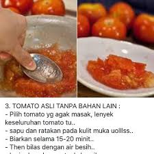Untuk yang lebih sedap pula, rendamkan beberapa memakan produk berasaskan tomato (atau. 3 Tips Untuk Kulit Cantik Menggunakan Tomato