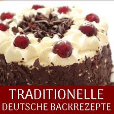 Traditionelle Deutsche Backrezepte Backrezepte Deutsches Geback Backen