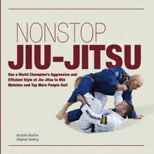 It focuses on the skill of taking an opponent to the ground. Non Stop Jiu Jitsu Use A World Champion S Aggressive And Efficient Style Of Jiu Jitsu To Win Matches And Tap More People Out Amazon De Mullins Brandon Kesting Stephan Fremdsprachige Bucher