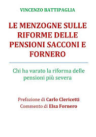 La riforma delle pensioni targata elsa fornero potrebbe essere incostituzionale? Amazon Com Le Menzogne Sulle Riforme Delle Pensioni Sacconi E Fornero Chi Ha Varato La Riforma Delle Pensioni Piu Severa Le Tre Piu Grandi Bufale Del Xxi Secolo Vol 2 Italian Edition Ebook