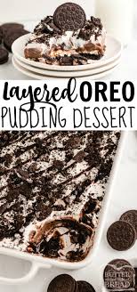This yummy oreo pudding recipe also known as dirt pudding is super easy to mix up and enjoyed by kids of all ages. Layered Oreo Pudding Dessert Butter With A Side Of Bread