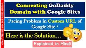 How To Connect Godaddy Domain Name With Google Site Custom Url And Use Your Favourite Domain Name Youtube