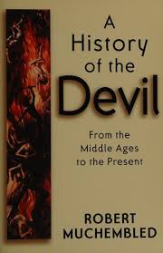 A history of the devil by Robert Muchembled
