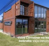 Casa Container na Nova Zelândia: Veja Detalhes Dessa Construção