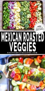 But, you can enjoy twice as much of the cauliflower version! The Best Mexican Roasted Vegetables Easy Family Recipes