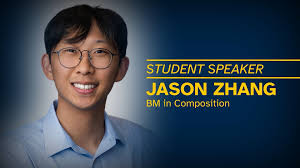 This year’s student commencement speaker, Jason Zhang, delivered a  wonderful and inspiring speech!, Jason is a composer, pianist, and  programmer from Michigan whose work seeks to connect the dots and ...