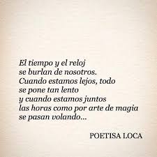 Tu Presencia Hace Que El Tiempo Pase Muy Rapido Frases Sabias Noche De Letras Poetisa Loca