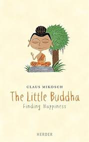Little buddha is a movie about the life of siddhartha starring keanu reeves and bridget fonda and directed by bernardo bertolucci. The Little Buddha By Claus Mikosch