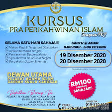 Prices from rm100.00 per slot rm100.00 for 1 person. Pejabat Pentadbiran Agama Islam Daerah Kuala Kangsar Makluman Terkini Kursus Pra Perkahwinan Islam Bagi Bulan Disember 2020 Tarikh 1 19 Disember 2020 Tarikh 2 20 Disember 2020 Hari Sabtu