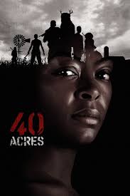 40 Acres (2024) directed by R.T. Thorne • Reviews, film + cast • Letterboxd