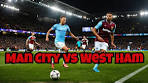 Manchester City vs West Ham | Premier League Battle at the ... - YouTube