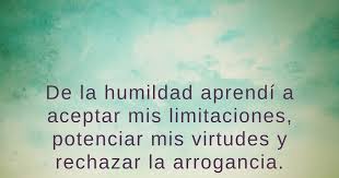 La humildad no nace en el bolsillo ni se mide por la cantidad de dinero en la cuenta bancaria, la a continuación te dejamos algunas imágenes de humildad con frases que te ayudaran a reflexionar. De La Humildad Aprendi Frases Con Emocion