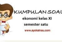 Demikian pembahasan mengenai pelatihan soal penjas kelas 10 sma/ma. Soal Dan Jawaban Ekonomi Sma Kelas Sebelas Xi Semester Satu Lengkap