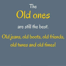 Check spelling or type a new query. Quotes About Old Time Friends I Love Everything That S Old Old Friends Old Times Old Dogtrainingobedienceschool Com