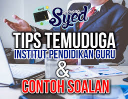Anda perlu skema pada hari temuduga kerajaan tersebut. Tips Temuduga Institut Pendidikan Guru Ipg Dan Contoh Soalan
