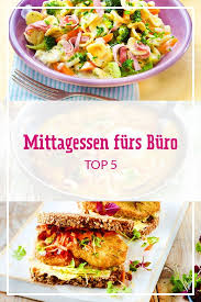top 5 mittagessen furs buro die du unbedingt ausprobieren musst lecker in 2021 essen fur die arbeit mittagessen arbeit mitnehmen essen furs buro