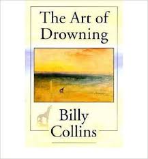 The Art Of Drowning Billy Collins Art Drowning Billy Collins