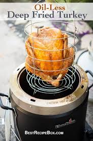 Oil Less Deep Fried Turkey With Crispy Skin Healthy Best Recipe Box Recipe Fried Turkey Deep Fried Turkey Fried Turkey Recipes