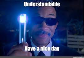 Meme Understandable Have A Nice Day All Templates Meme Arsenal Com