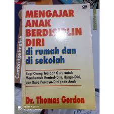 So, i think if they want to see her. Mengajar Anak Berdisiplin Diri Di Rumah Dan Di Sekolah Dr Thomas Gordon Shopee Indonesia