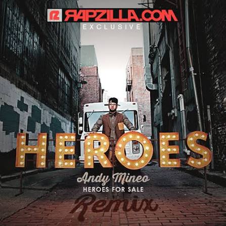 Stream Rapzilla | Listen to Andy Mineo - 'Heroes For Sale' Remix EP  playlist online for free on SoundCloud