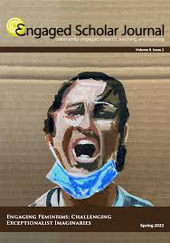 E N G A G E D S C H O L AR JO U RN AL Engaging Feminisms: Challenging  Exceptionalist Imaginaries