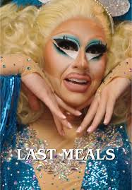 The TASTE of Trixie Mattel's Last Meal