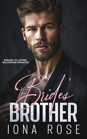 The Brides Brother by Iona Rose