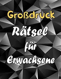 Lustige scherzfragen für erwachsene mit den entsprechenden lösungen für die nächste party, hochzeit, ein fest oder einfach nur zum ablachen mit seinen besten freunden. Grossdruck Ratsel Fur Erwachsene Ratselblock Grossdruck Worter Suchen Sudoku Labyrinthe Worter Scrabble Und Losungen By Bouchama Ratsel Bk Amazon Ae