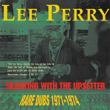 1 day ago · lee « scratch » perry est mort, dimanche 29 août, à 85 ans, a annoncé le premier ministre de jamaïque, andrew holness. Lee Perry Skanking With The Upsetter Rare Dubs 1971 1974 Boomkat